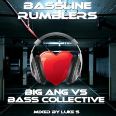 BIG ANG vs BASS COLLECTIVE Mixed By Luke S