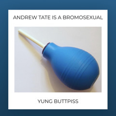 Andrew Tate Is A Bromosexual