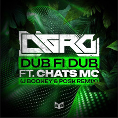 AGRO  FT. CHATS MC - DUB FI DUB (J BOOKEY X POSK REMIX) (OUT NOW)