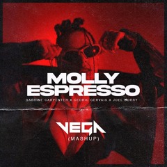 Sabrine Carpenter x Cedric Gervais x Joel Corry - Molly Espresso (VEGA Mashup)
