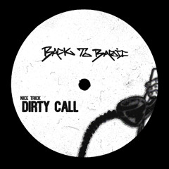 NICE TRICK - DIRTY CALL (FREE DOWNLOAD)