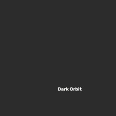 Dark Orbit