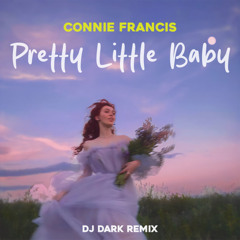 Connie Francis - Pretty Little Baby (Dj Dark Remix) *Filtered due copyright*