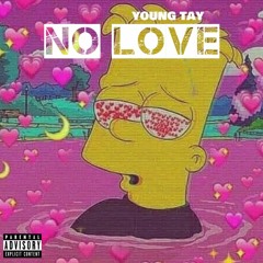 Young Tay - No Love (Prod. NextLane)