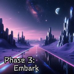 Phase 3: Embark