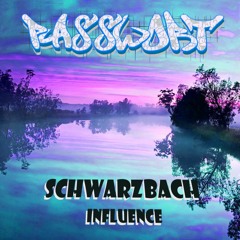 Schwarzbach Influence (INTRO)