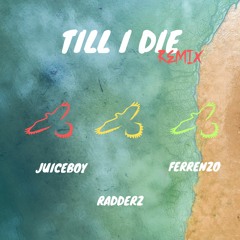 Till I Die Remix