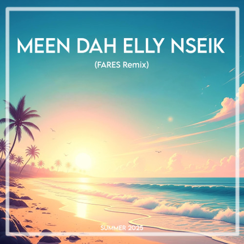 Meen Dah Elly Nseik - Nancy Ajram (FARES Remix)