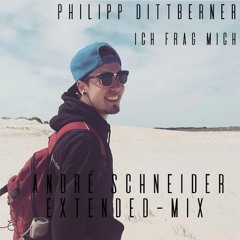 Philipp Dittberner - Ich Frag Mich (André Schneider Extended Mix)