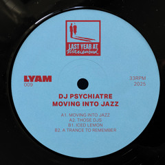 DJ Psychiatre - Moving Into Jazz [LYAM009]