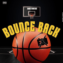 Jame$TooCold - Bounce Back