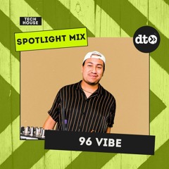Spotlight Mix: 96 Vibe