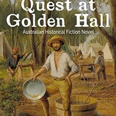 [GET] KINDLE 💔 Quest at Golden Hall (The Australian Sandstone Series Book 5) by  Mic