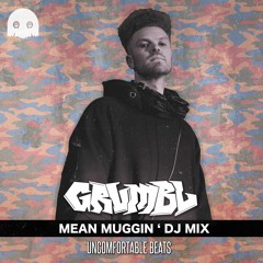 GRUMBL - MEAN MUGGIN [DJ MIX]