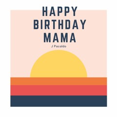 happy birthday mama