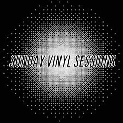SUNDAY VINYL SESSIONS