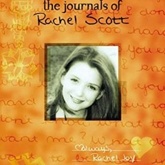 Get EBOOK 📕 The Journals of Rachel Scott: A Journey of Faith at Columbine High (Real