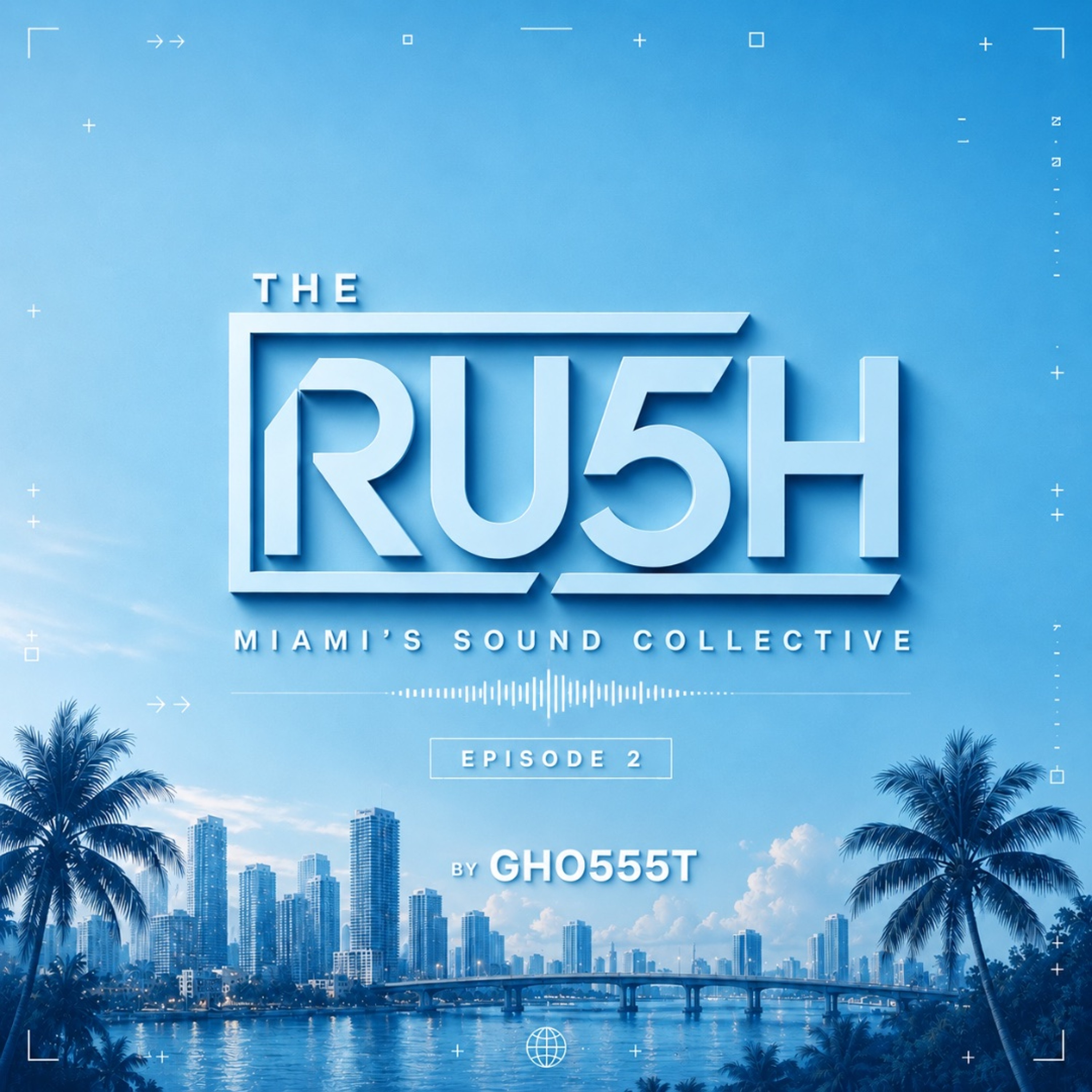THE RU5H EPISODE 2 episode artwork