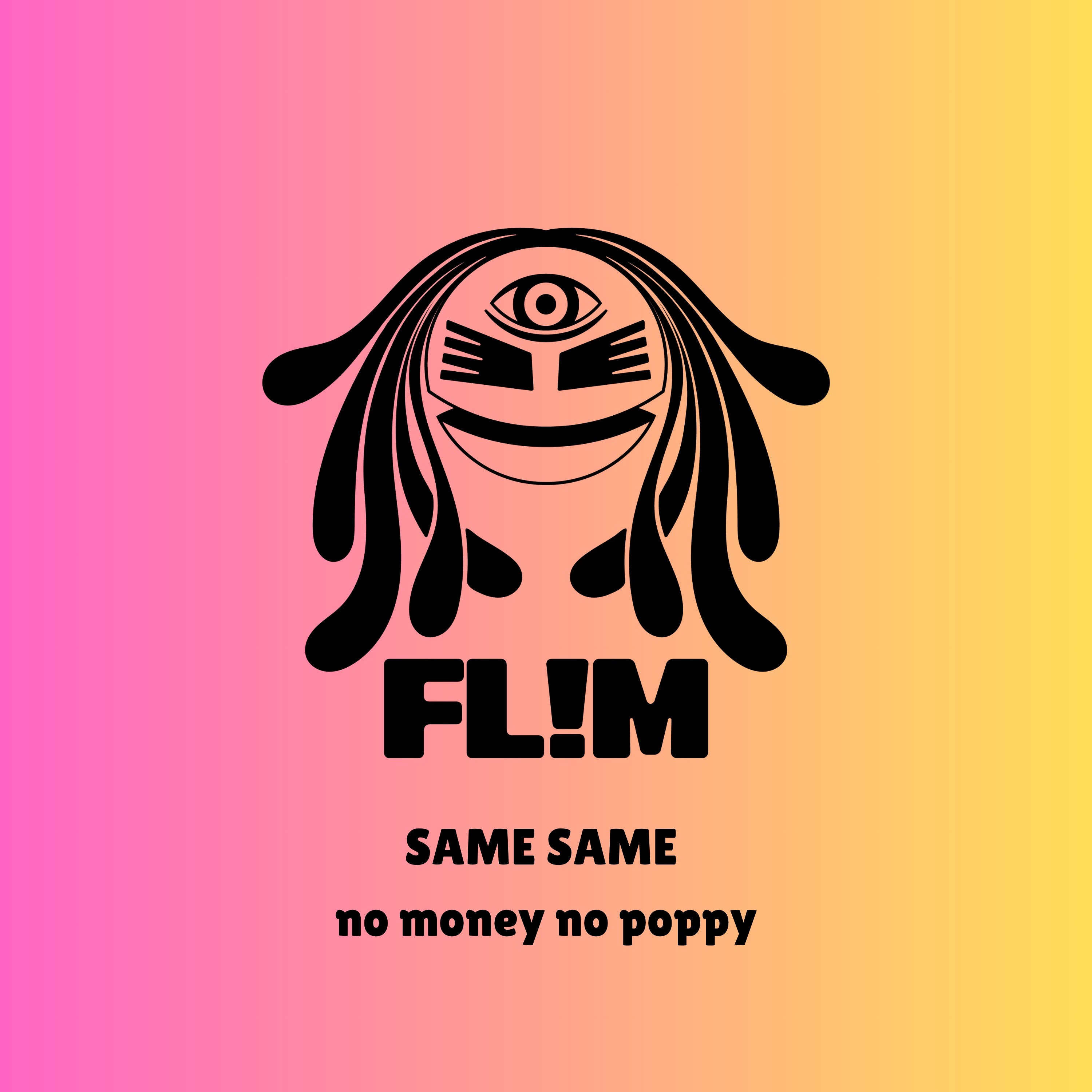 SAME SAME no money no poppy