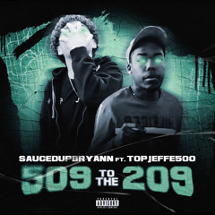 509 To The 209 Ft (SaucedUpBryan)