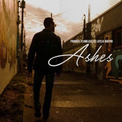 Frankie Flawless Feat. Layla Khepri - Ashes