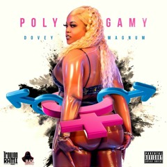 Dovey Magnum - Polygamy (Raw)