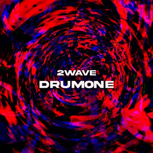 2WAVE - DRUMONE [FREE DL]