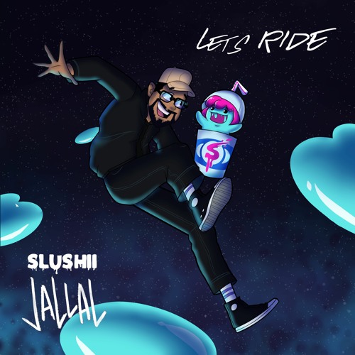 Jallal - Lets Ride (Produced By Slushii)