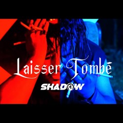 Shadow | тень - Laisser Tomber - Prod by P3K .wav