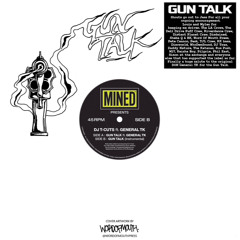 Gun Talk ft General TK (DJ T-Cuts MINED 008 MASTER)