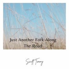 Just Another Fork Along The Road-Topher Duke version