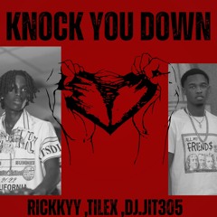 “KNOCK YOU DOWN”(8 MINUTE GOUYAD!!) Feat Ti lex, Dj.jit305 Letter 2 K Pt.2