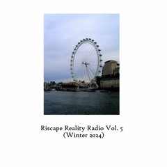 Riscape Reality Radio Vol. 5 (Winter 2024)