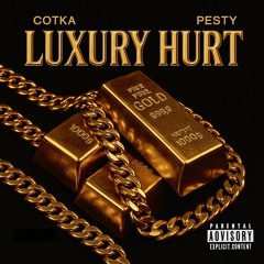 LUXURY HURT