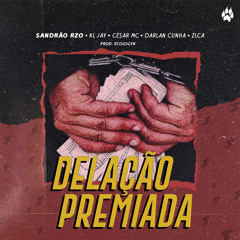 Delação Premiada (feat. Ecologyk, Darlan Cunha & ZLCA)