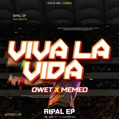 VIVA LA VI #OWET ( RIPAL EP X MEMED ) #SUPERLIVIN707!!!