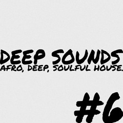 Deep Sounds Episode #6 | Deep House | Atjazz, Sebas Ramis, Soulphiction, OVEUS, etc.