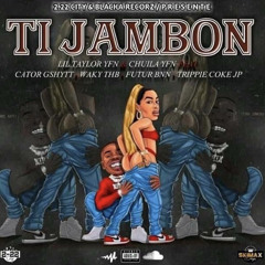 TI JAMBON - YFN x Cator G-Shytt x Waky THB x Futur BNN & Trippie Coke Juction Plug