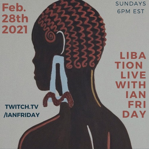 Libation Live with Ian Friday 2-28-21