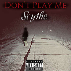 Don’t Play Me