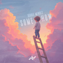 ROBBIE MENDEZ - SOME HOW