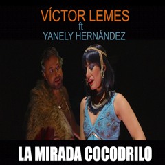 La mirada cocodrilo (feat. Yanely Hernández)