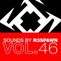 Sounds By R3SPAWN 46