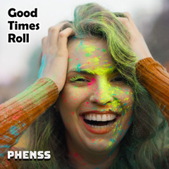 Good Times Roll