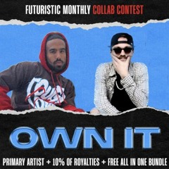 Own It (Futuristic Collab Contest)