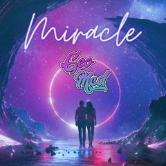 Miracle - Geo Mcd Remix