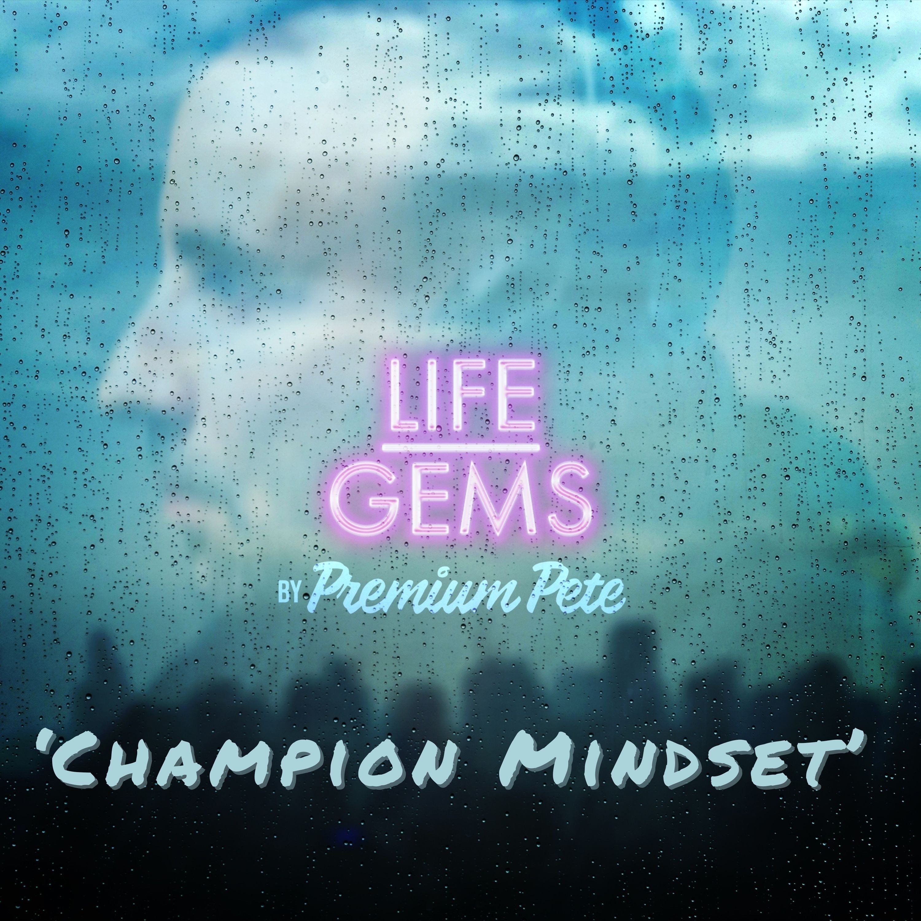 Life Gems "Champion Mindset"