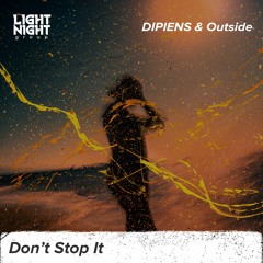 DIPIENS & Outside - Don’t Stop It