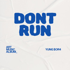 DONT RUN