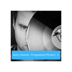 Barry Xwood - Progressive Minds 0_5